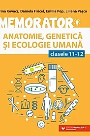 Memorator de anatomie, genetica si ecologie umana pentru clasele XI-XII