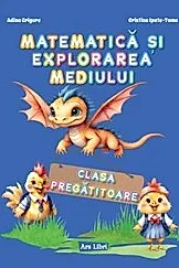 Matematica si explorarea mediului. Clasa pregatitoare