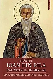 Sfantul Ioan din Rila. Facatorul de minuni