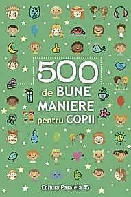 500 de bune maniere pentru copii