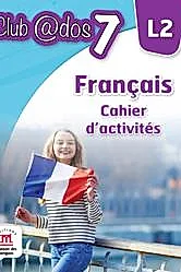 Club Dos. Francais L2. Cahier d'activites. Lectia de franceza - Clasa 7