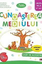 Cunoasterea mediului 3-4 ani. Grupa mica - Caiet