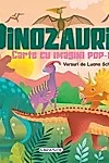 Dinozaurii. Carte cu imagini pop-up