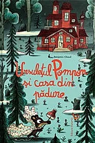 Ursuletul Pompon si casa din padure