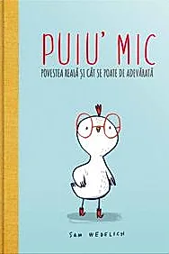Puiu' Mic -Povestea reala si cat se poate de adevarata
