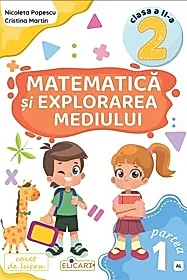 Matematica si explorarea mediului. Clasa a II-a. Partea 1 – (AL)