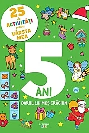 25 de activitati pentru varsta mea: 5 ani. Darul lui Mos Craciun