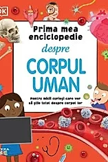 Prima mea enciclopedie despre corpul uman