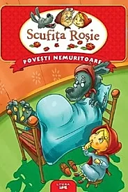 Scufita rosie. Povesti nemuritoare