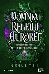 Domnia Regelui Aurorei. Seria Artefactele Ouranosului Vol.2