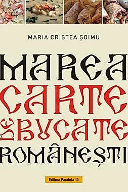 Marea carte de bucate romanesti (resigilat)