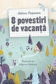 8 povestiri de vacanta
