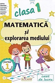 Matematica si explorarea mediului - Clasa 1 Partea 1 - Caiet (E)