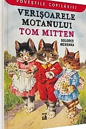 Verisoarele motanului Tom Mitten. Distractii pisicesti