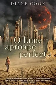 O lume aproape perfecta
