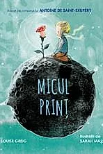 Micul Print. Bazat pe romanul lui Antoine de Saint-Exupery