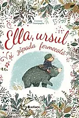 Ella, ursul si zapada fermecata