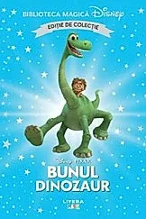 Bunul dinozaur. Biblioteca Magica. Disney