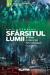 Sfarsitul lumii prin egregori programati cognitiv