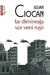 Iar dimineata vor veni rusii