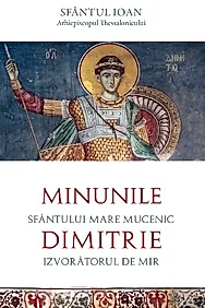 Minunile Sfantului Mare Mucenic Dimitrie, Izvoratorul de Mir
