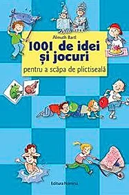 1001 de idei si jocuri pentru a scapa de plictiseala