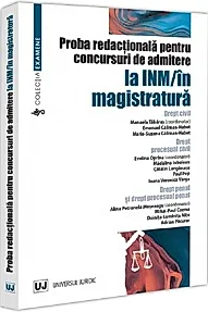 Proba redactionala pentru concursuri de admitere la INM si in magistratura
