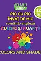 Pic cu pic invat de mic - Culori si nuante