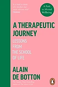 A Therapeutic Journey : Lessons from the School of Life