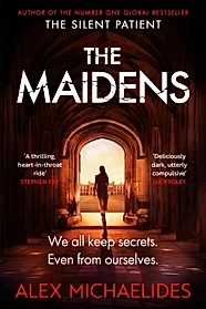 The Maidens : The Dark Academia Thriller from the author of TikTok sensation The Silent Patient
