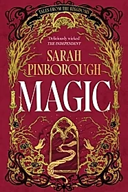 Magic : The definitive dark fantasy romance retelling of Rapunzel from the Sunday Times bestselling author of global sensation Behind Her Eyes