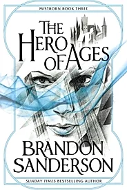 The Hero of Ages : Mistborn Book Three