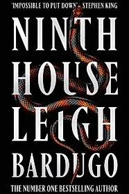 Ninth House : The global sensation from the Sunday Times bestselling author of The Familiar
