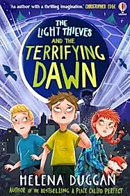 The Light Thieves and the Terrifying Dawn