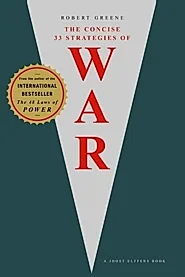The Concise 33 Strategies of War
