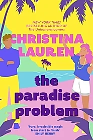 The Paradise Problem : A sparkling opposites-attract, fake-dating romance