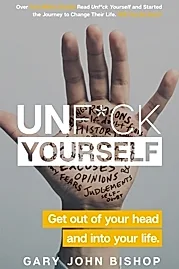 Unf*ck Yourself : Get out of your head and into your life