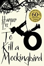 To Kill A Mockingbird : 60th Anniversary Edition