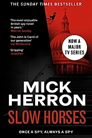 Slow Horses : Slough House Thriller 1