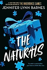 The Naturals: The Naturals : Book 1 Cold cases get hot in this unputdownable mystery from the author of The Inheritance Games