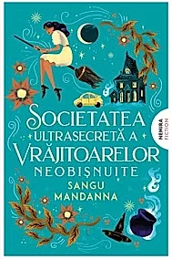 Societatea ultrasecreta a vrajitoarelor neobisnuite