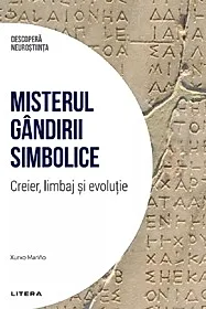 Descopera Neurostiinta. Misterul gandirii simbolice