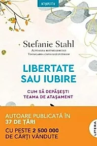 Libertate sau iubire. Cum sa depasesti teama de atasament