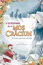 O scrisoare de la Mos Craciun. Povesti, poezii si colinde