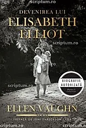 Devenirea lui Elisabeth Elliot