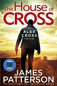 The House of Cross : (Alex Cross 32) 1