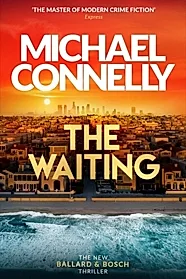 Waiting : Out Now! The Brand New Ballard & Bosch Thriller