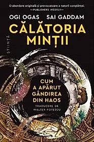 Calatoria mintii. Cum a aparut gandirea din haos