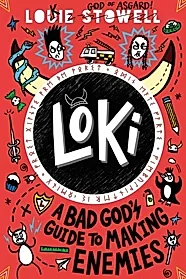 Loki: A Bad God's Guide to Making Enemies
