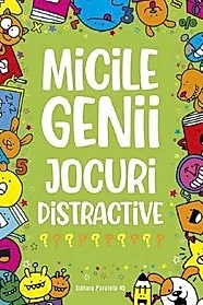 Micile genii. Jocuri distractive